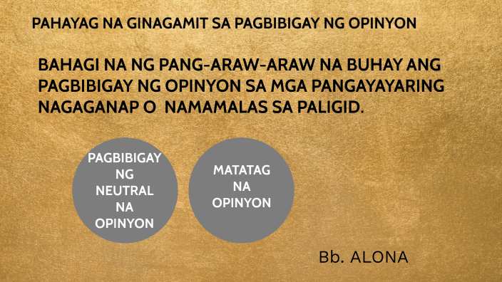 Mga Pahayag Sa Pagbibigay Ng Opinyon By Alona Dacara On Prezi 0735