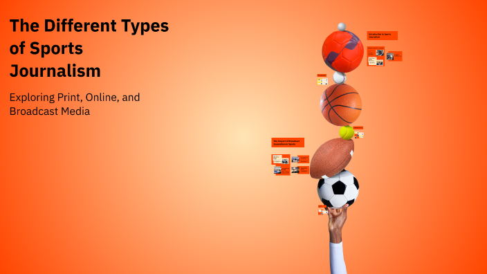 Sports Article Types The Different Types of Sports Journalism by Jack Kenney on Prezi
