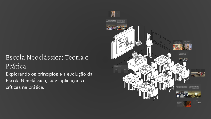 Escola Neoclássica: Teoria e Prática by Mariane Cunha on Prezi
