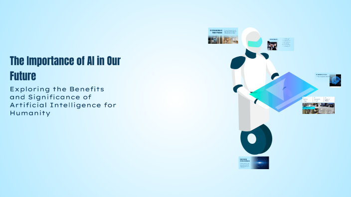 The Importance of AI in Our Future by Kowshika M on Prezi