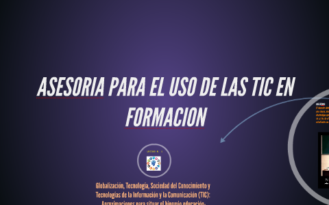 ASESORIA PARA EL USO DE LAS TIC EN FORMACION by fany pacheco on Prezi