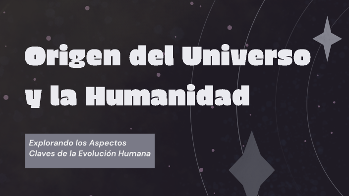 El Origen del Universo y la Humanidad by jose misael garcia vasquez on ...