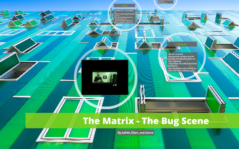 The Matrix - The Bug Scene by Janna Calvez on Prezi