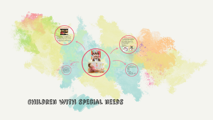 Children with Special Needs by Kristen Godin on Prezi