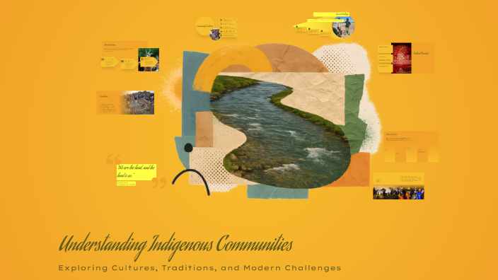 Understanding Indigenous Communities by zhenghui Jiang on Prezi