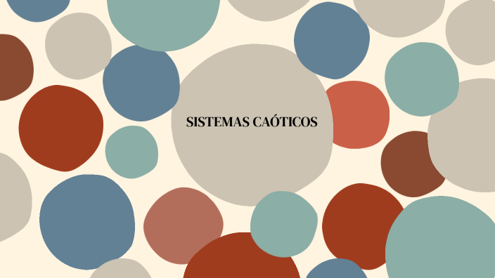 Sistemas Caóticos by Julia Lorente on Prezi