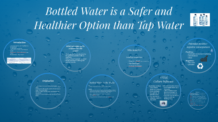 Bottled Water Is A Safer And Healthier Option Than Tap Water By Maddie bottled-water-is-a-safer-and-healthier-option-than-tap-water-by-maddie