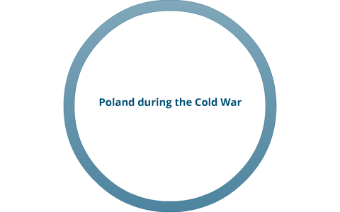 Cold War Poland by JC Leblanc on Prezi