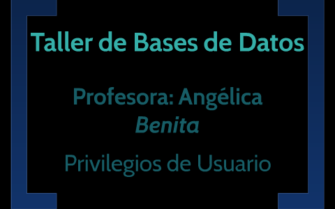 Taller de Bases de Datos by Fernando Reyes on Prezi