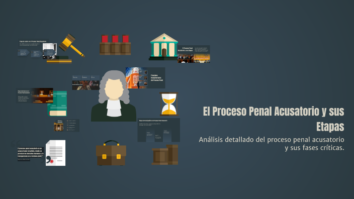 El Proceso Penal Acusatorio y sus Etapas by Edgar Ontiveros on Prezi