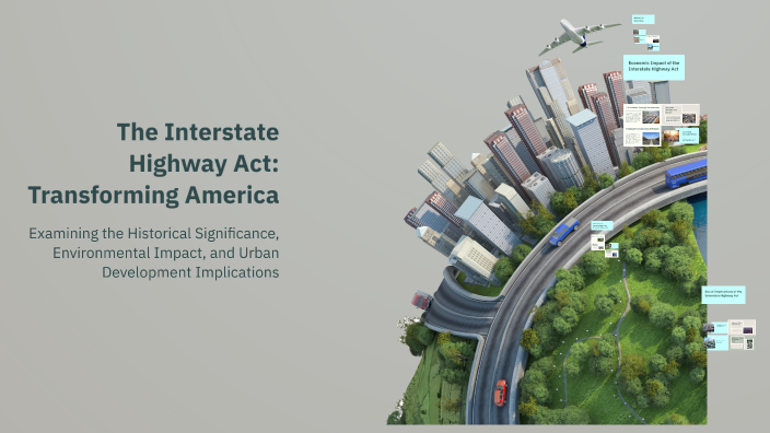 The Interstate Highway Act: Transforming America by Jahniyyah Jackson ...