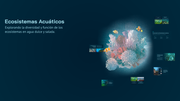 Ecosistemas Acuáticos by daniel castro on Prezi