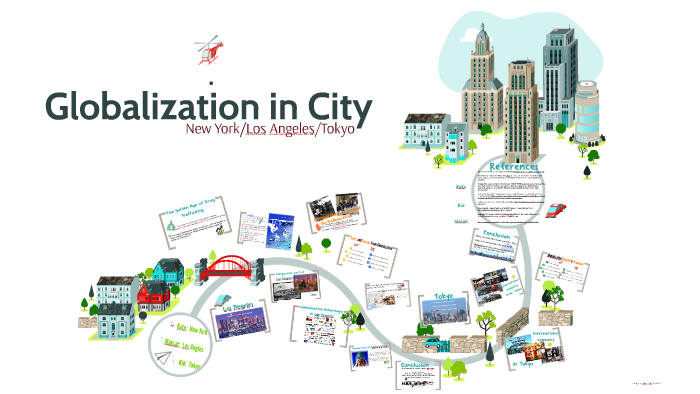 the globalization of cities leads to: