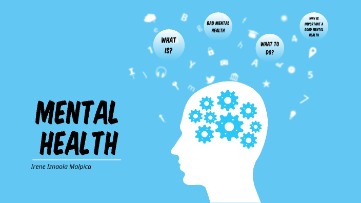 Mental health-oral presentation by irene iznaola on Prezi