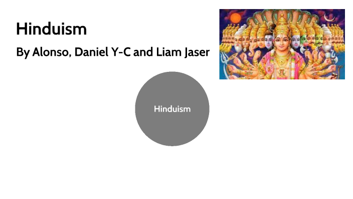 Hinduism by Alonso Gomez on Prezi