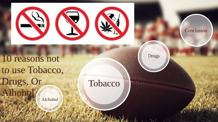 =Tobacco Drugs Alcohol by Brandon Hall on Prezi
