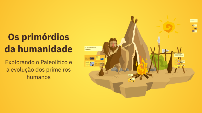 Os primórdios da humanidade by Guilherme Goulart Floriano on Prezi