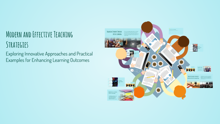 Modern and Effective Teaching Strategies by upm upm on Prezi