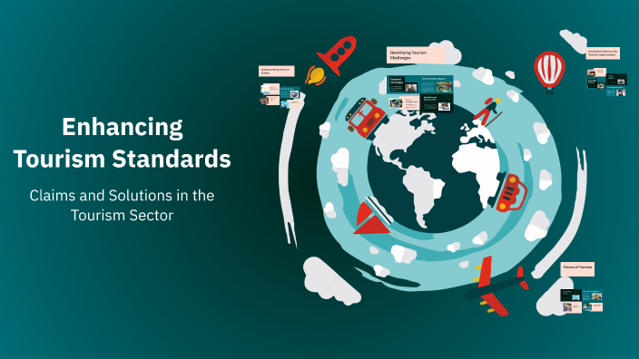 Enhancing Tourism Standards by Kelly Valencia on Prezi