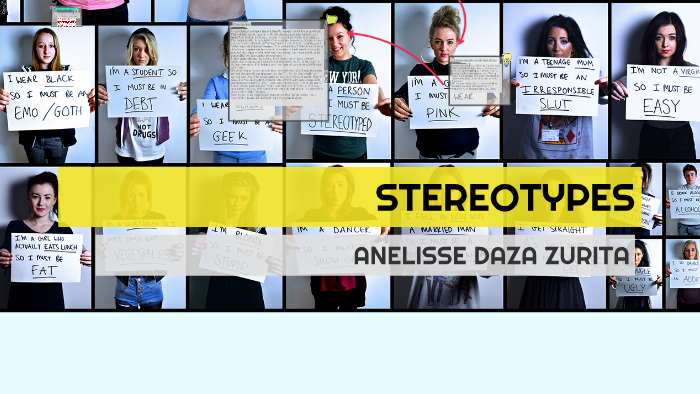 STEREOTYPES B By Anelisse Daza On Prezi