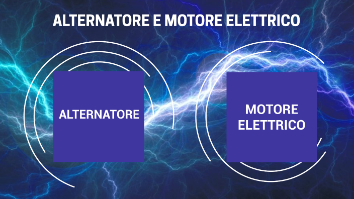 ALTERNATORE E MOTORE ELETTRICO By Davide Barbagallo On Prezi