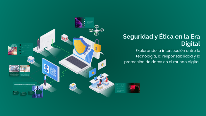 Seguridad y Ética en la Era Digital by SEBASTIAN MARTINEZ MARTINEZ on Prezi