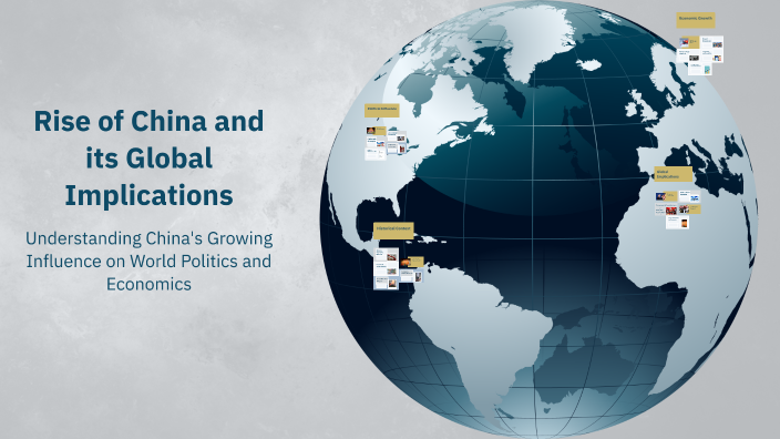 Rise of China and its Global Implications by Tanzeela Memon on Prezi