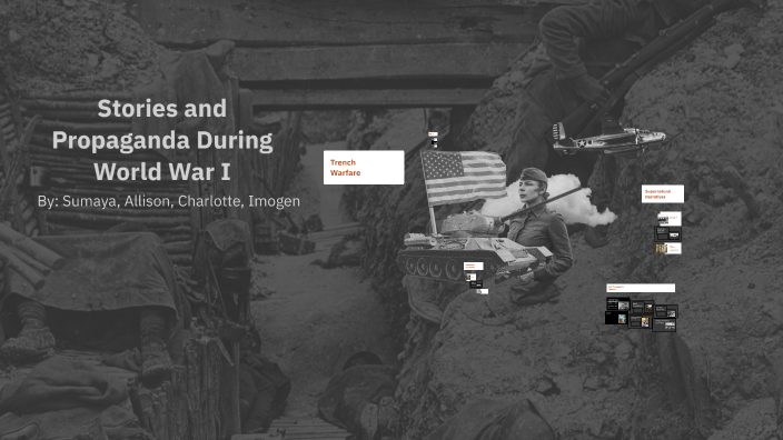 Stories and Propaganda During World War I by Charlotte Coil on Prezi