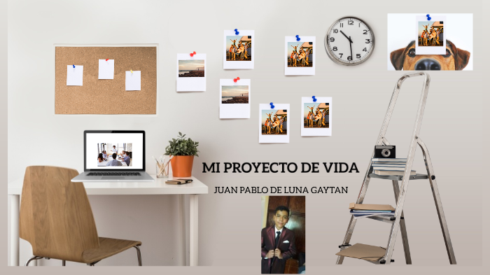 MI PROYECTO DE VIDA JUAN PABLO by VANESSA GAYTAN on Prezi