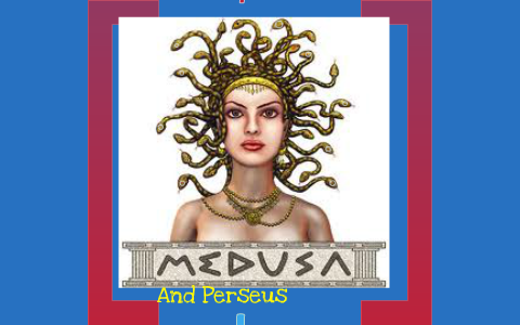 Perseus and Medusa by Kali Williams on Prezi