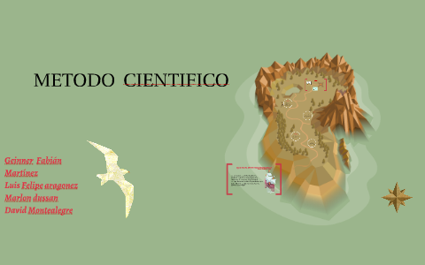 METODO CIENTIFICO by Jose david Montealegre on Prezi