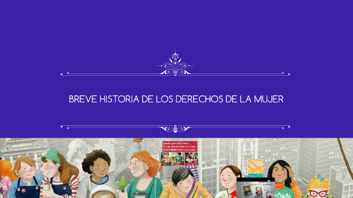 Breve Historia De Los Derechos De La Mujer By Natalia - 