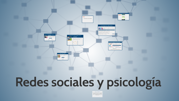 Redes sociales y psicología by jacky godinez on Prezi