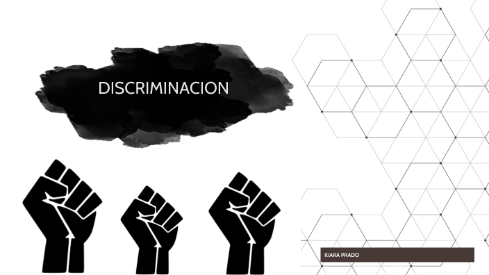 discriminacion by kiara prado on Prezi