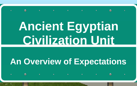 Ancient Egyptian Civilization Unit by Brianna Janiak on Prezi