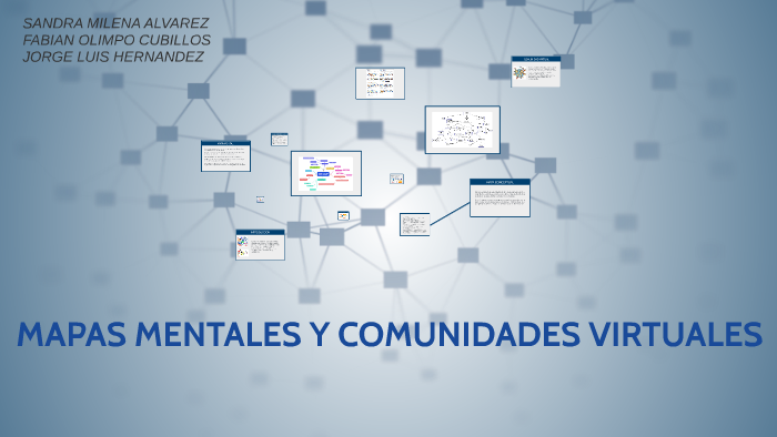 MAPAS MENTALES Y COMUNIDADES VIRTUALES by FABIAN OLIMPO CUBILLOS RAMIREZ on  Prezi Next