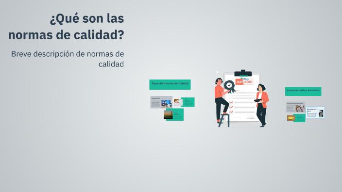 ¿Qué son las normas de calidad? by Gonzalez Reza Miguel Angel on Prezi