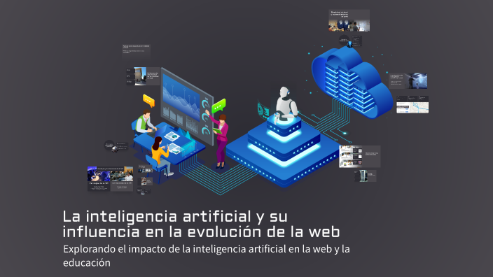 La inteligencia artificial y su influencia en la evolución de la web by ...