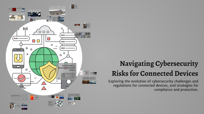 Navigating Cybersecurity Risks for Connected Devices by Jalleli Salmen ...
