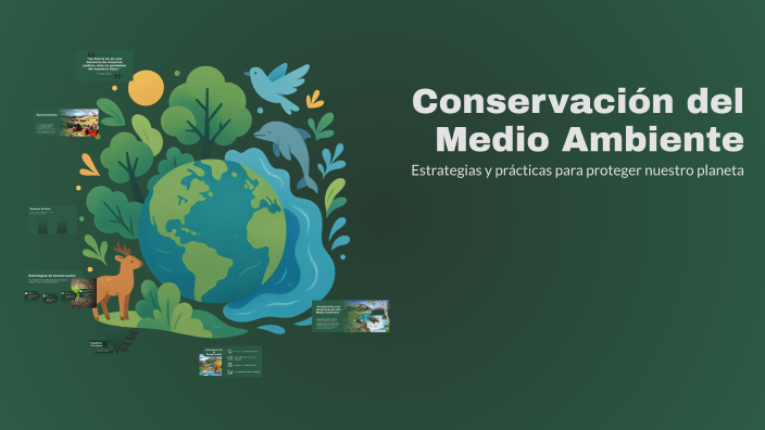 Conservación del Medio Ambiente by Nesto Rezabala on Prezi