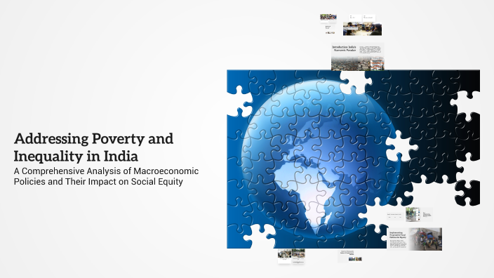 Addressing Poverty and Inequality in India by Abhishek Padhi on Prezi