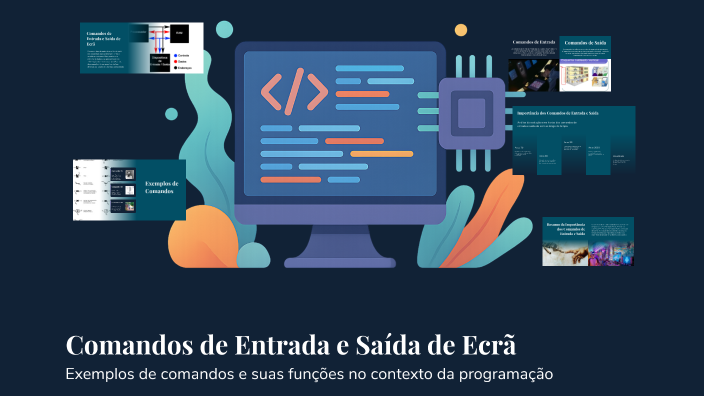 Comandos de Entrada e Saída de Ecrã by Ivan da Veiga on Prezi