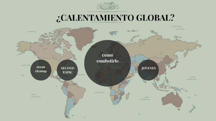 CALENTAMIENTO GLOBAL by Maria Rosa Blazquez Galera on Prezi