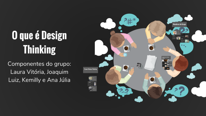 O que é Design Thinking by Joaquim Luiz on Prezi