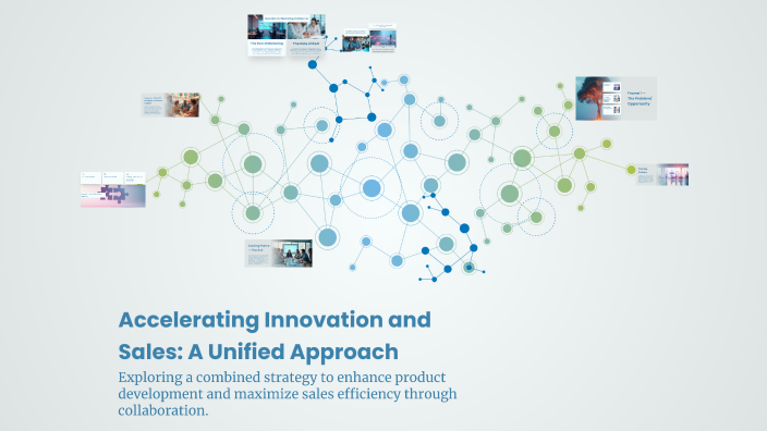 Accelerating Innovation and Sales: A Unified Approach by Cam Chase on Prezi