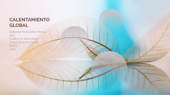 calentamiento global by gabriela hernandez on Prezi