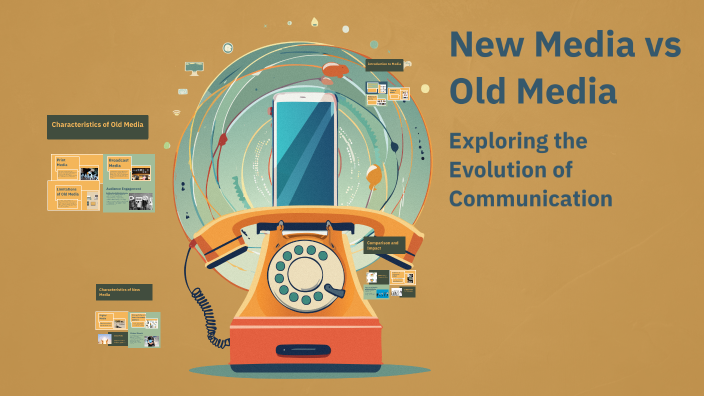Outdated Network Media Examples New Media vs Old Media by Tasha Pitts on Prezi