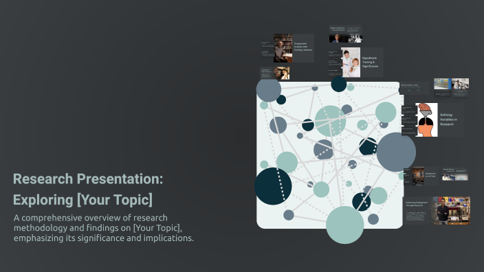 Research Presentation: Exploring [Your Topic] by Heather Courtney on Prezi