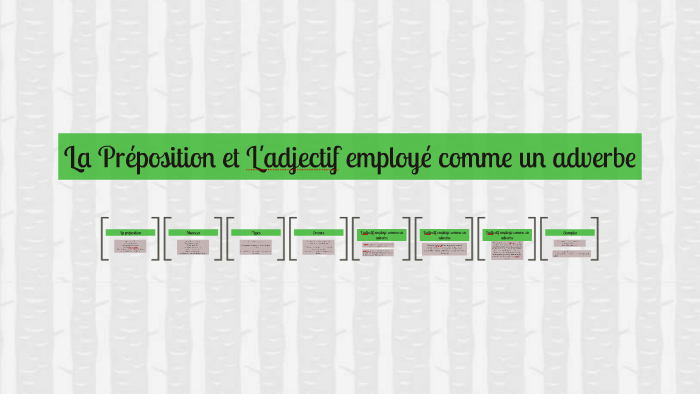 La Préposition et L'adjectif employé comme un adverbe by Léa Gabrielle ...