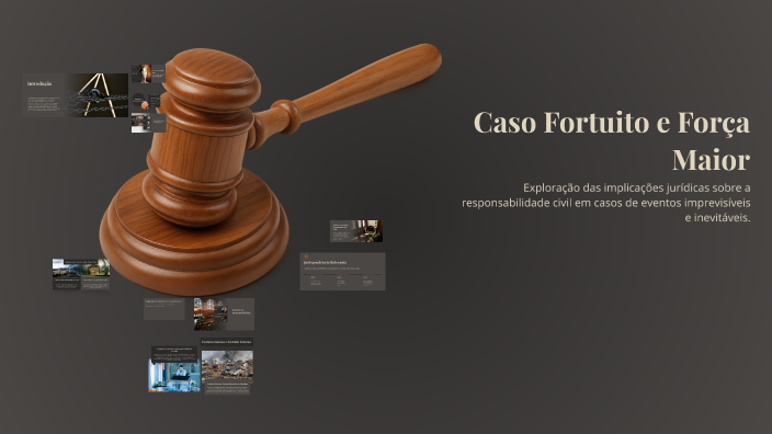 Caso Fortuito e Força Maior by matheus cruz on Prezi